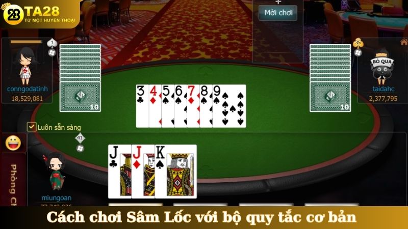 Cách chơi Sâm Lốc với bộ quy tắc cơ bản