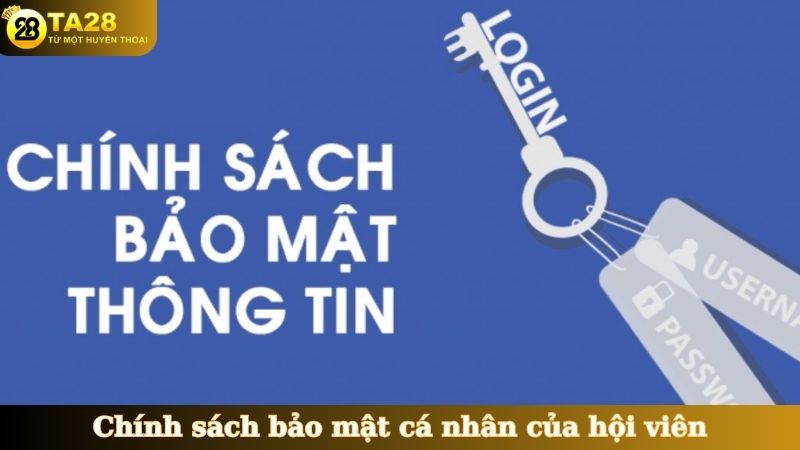 Chính sách bảo mật cá nhân của hội viên