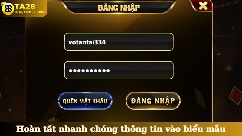 Hoàn tất nhanh chóng thông tin vào biểu mẫu