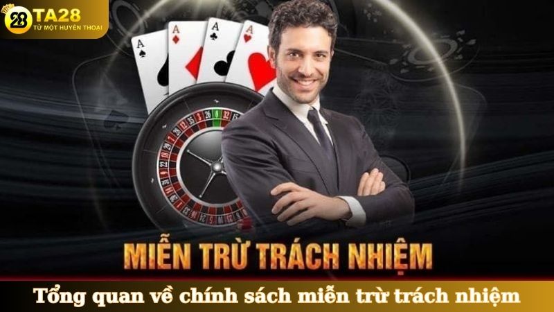 Tổng quan về chính sách miễn trừ trách nhiệm